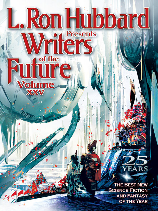 Title details for L. Ron Hubbard Presents Writers of the Future Volume 25 by L. Ron Hubbard - Available